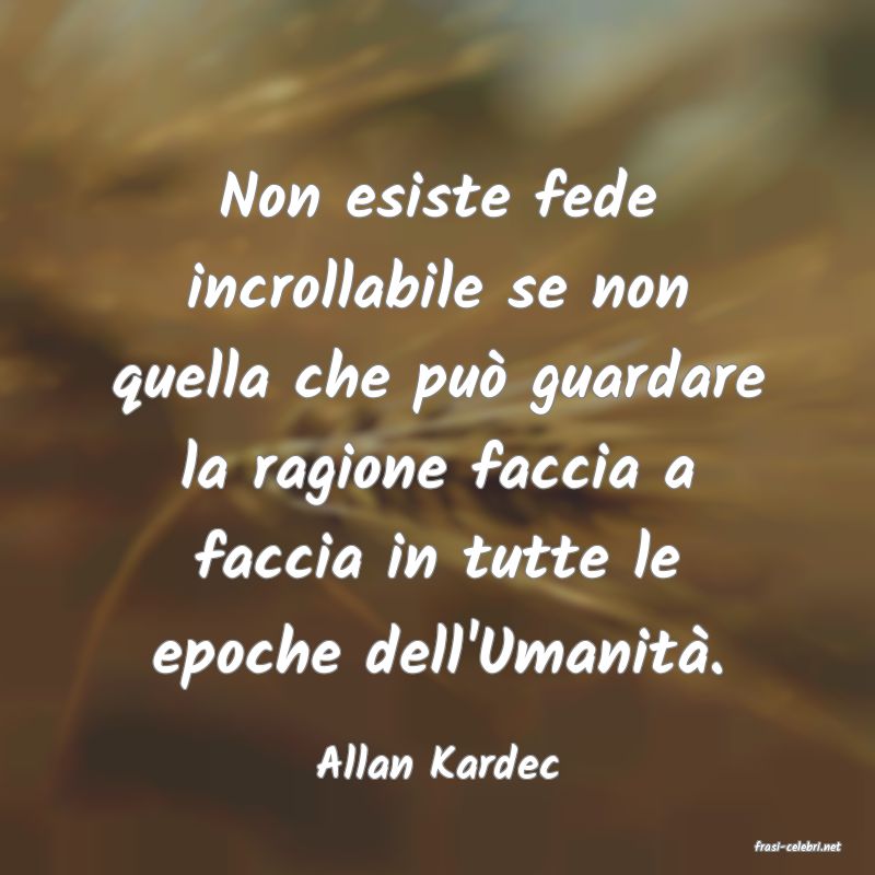 frasi di  Allan Kardec
