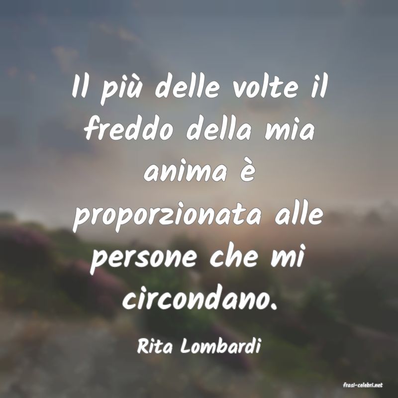 frasi di  Rita Lombardi
