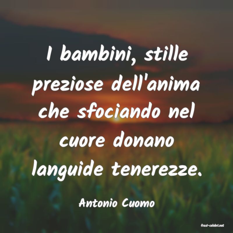 frasi di  Antonio Cuomo
