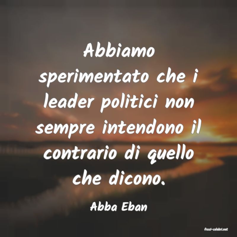 frasi di  Abba Eban

