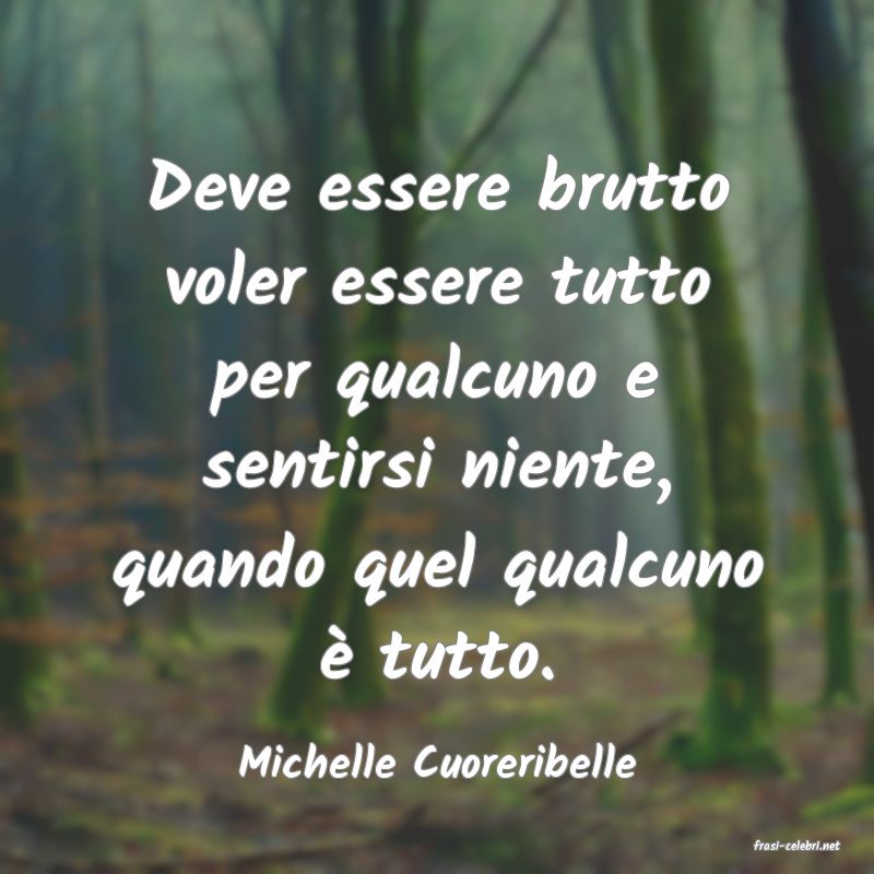 frasi di  Michelle Cuoreribelle

