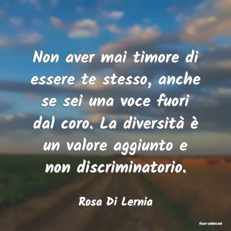 frasi di  Rosa Di Lernia

