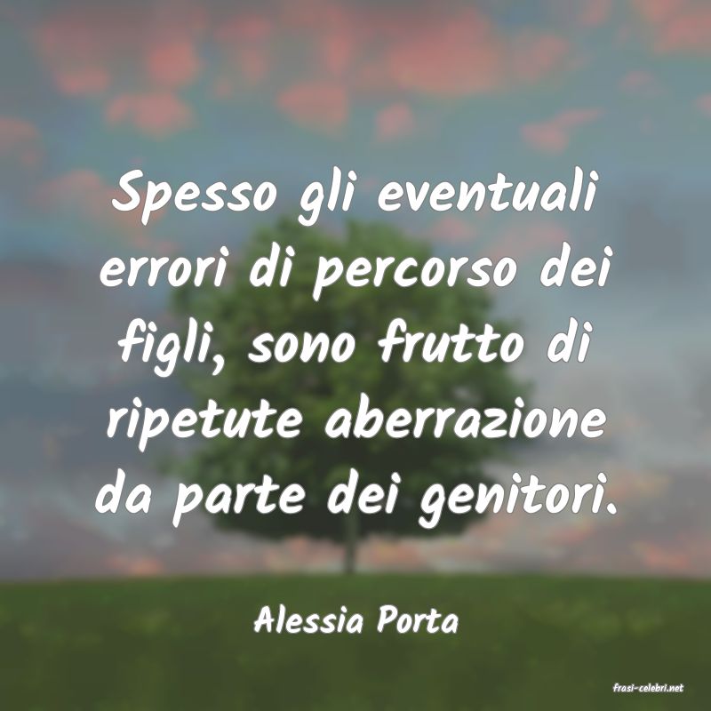 frasi di  Alessia Porta

