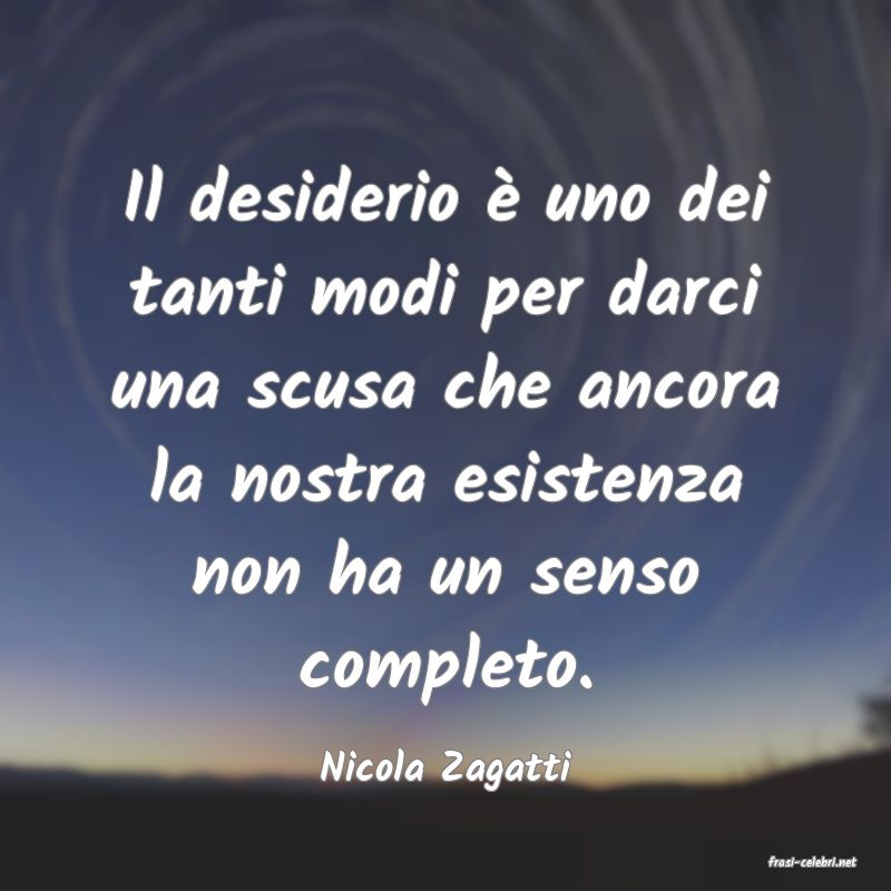 frasi di  Nicola Zagatti
