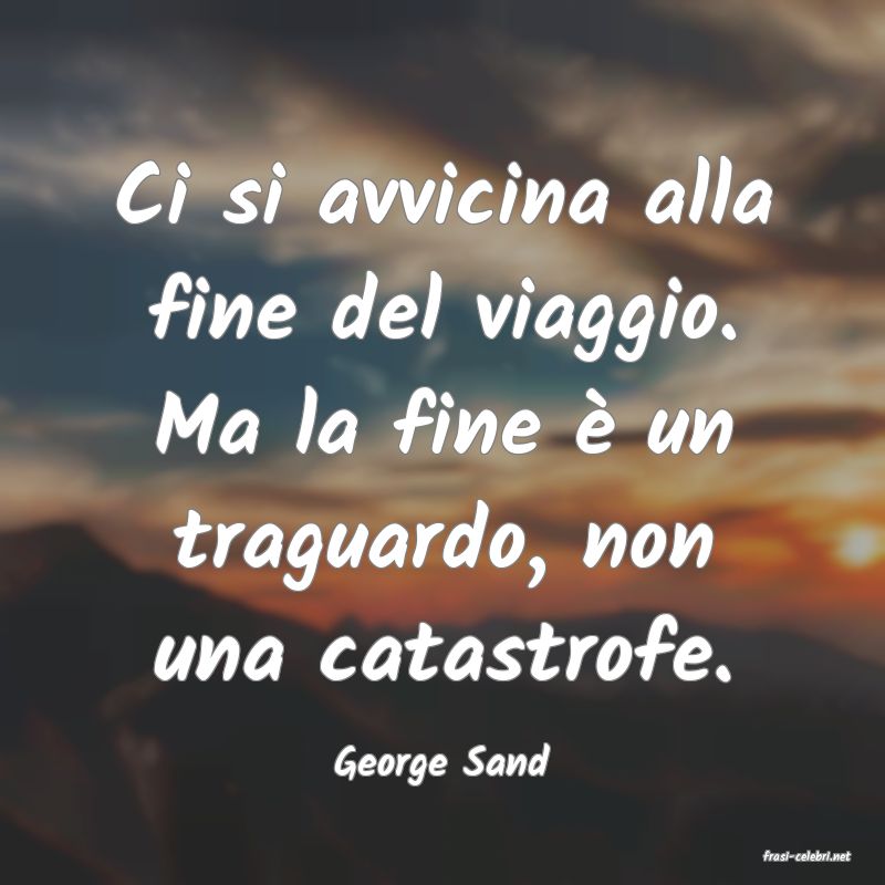 frasi di  George Sand
