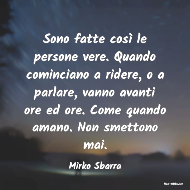 frasi di  Mirko Sbarra
