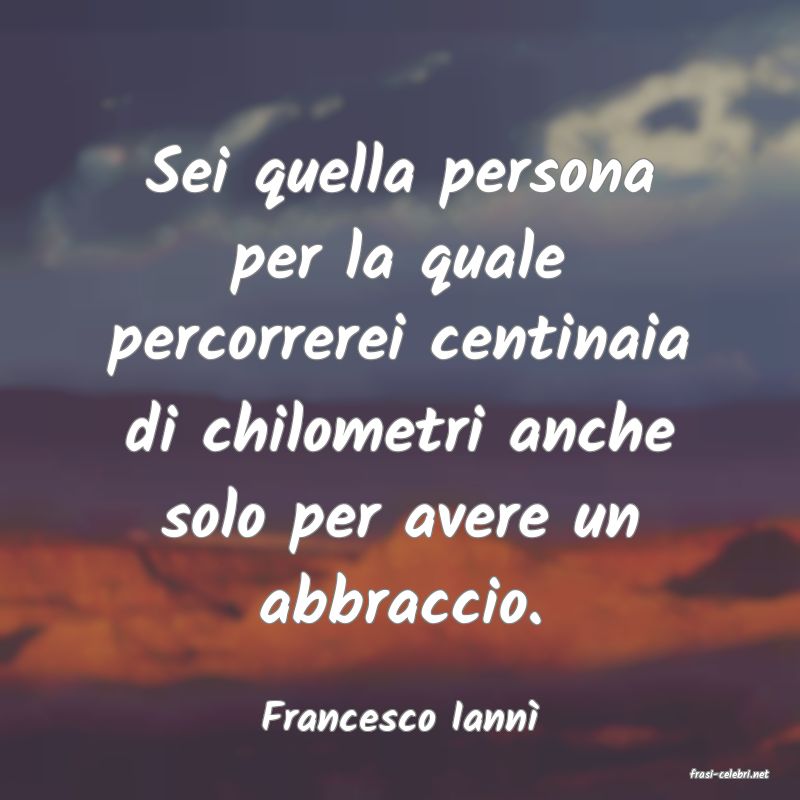 frasi di Francesco Iann�