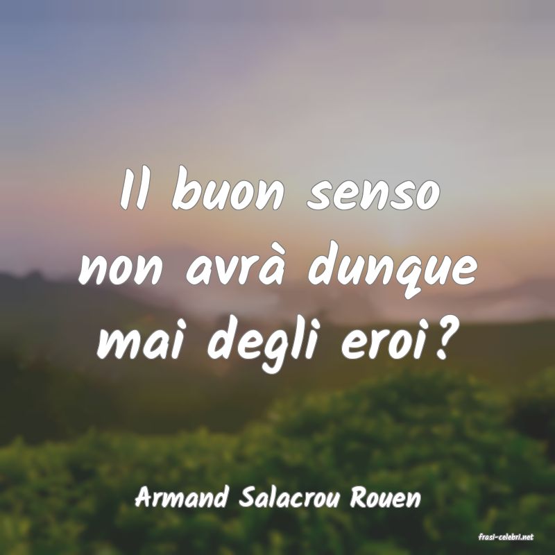 frasi di Armand Salacrou Rouen