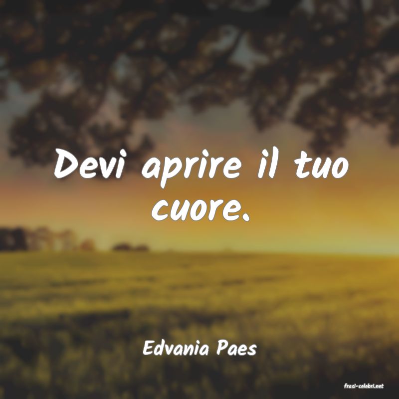 frasi di  Edvania Paes
