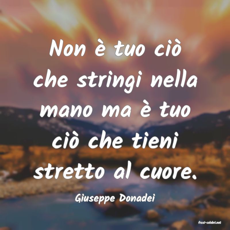 frasi di  Giuseppe Donadei

