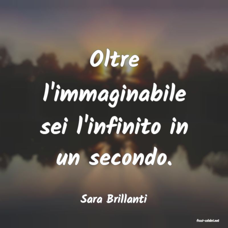 frasi di  Sara Brillanti
