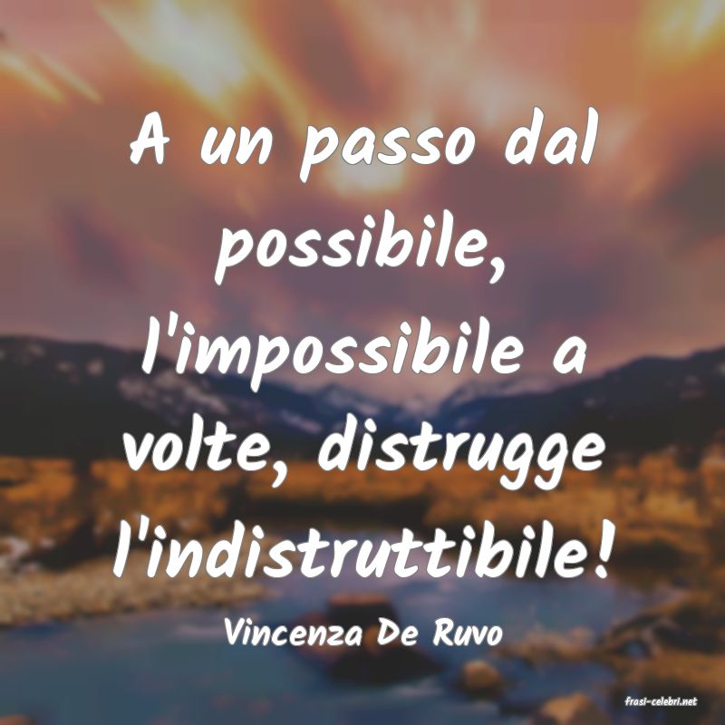 frasi di  Vincenza De Ruvo
