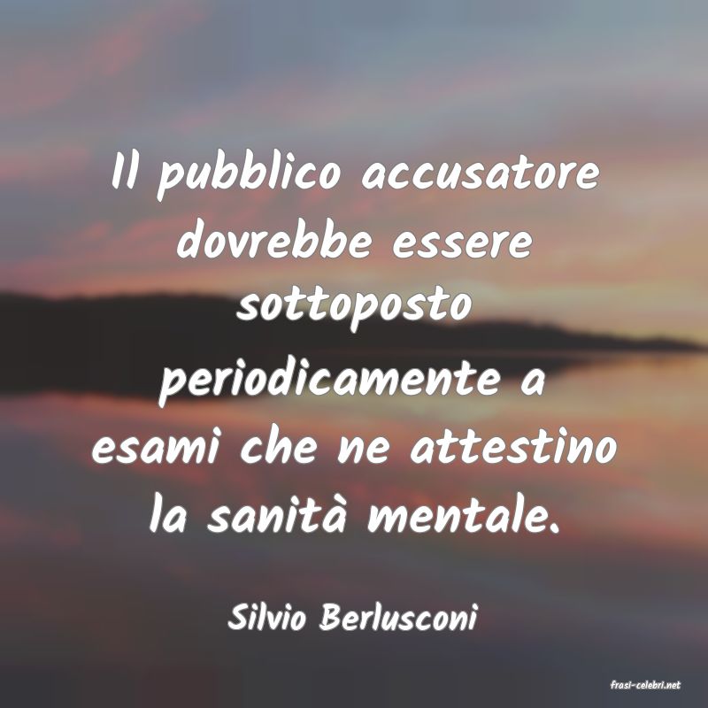 frasi di  Silvio Berlusconi
