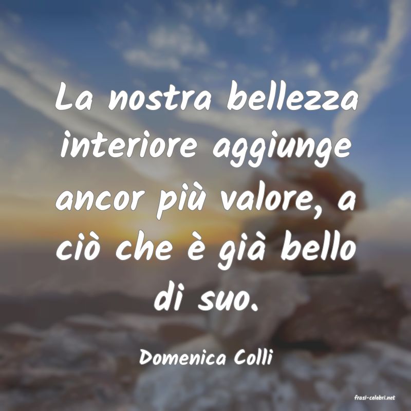 frasi di  Domenica Colli
