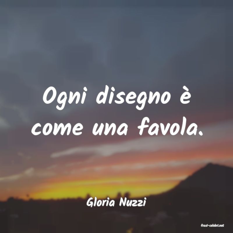 frasi di  Gloria Nuzzi
