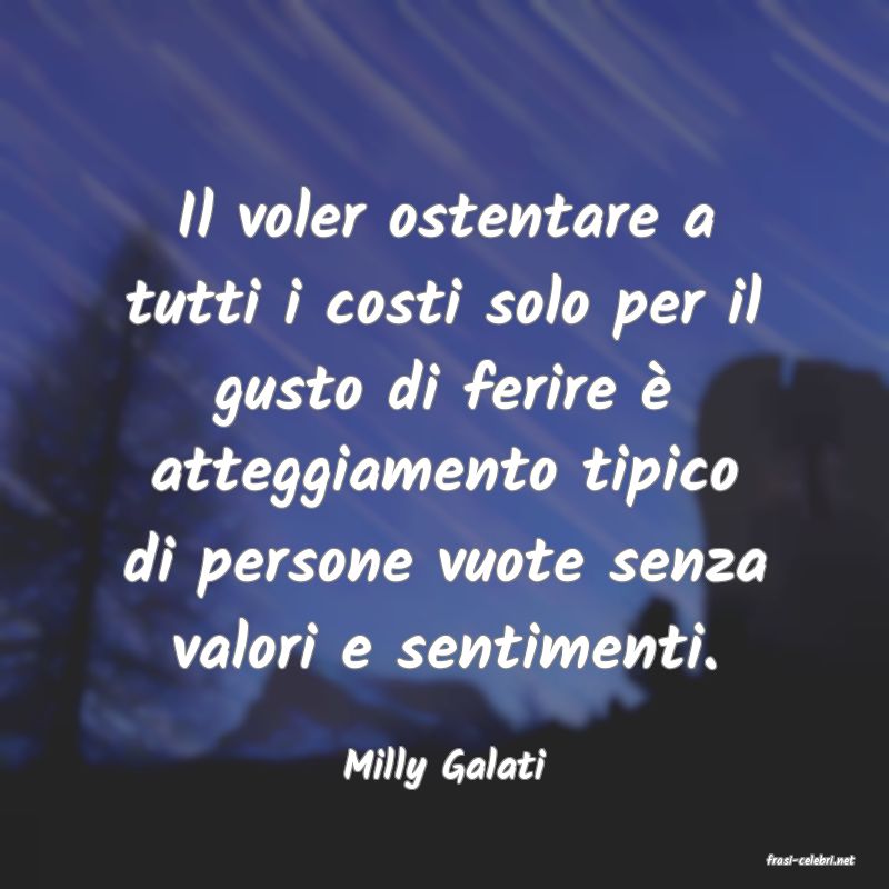 frasi di  Milly Galati
