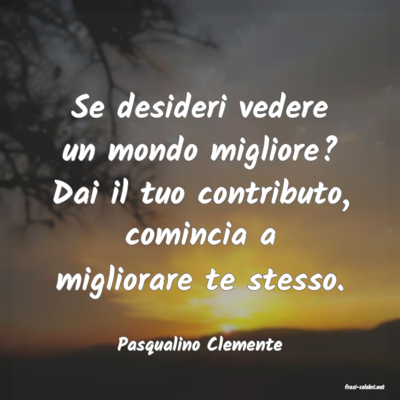 frasi di  Pasqualino Clemente
