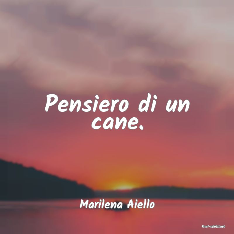 frasi di  Marilena Aiello
