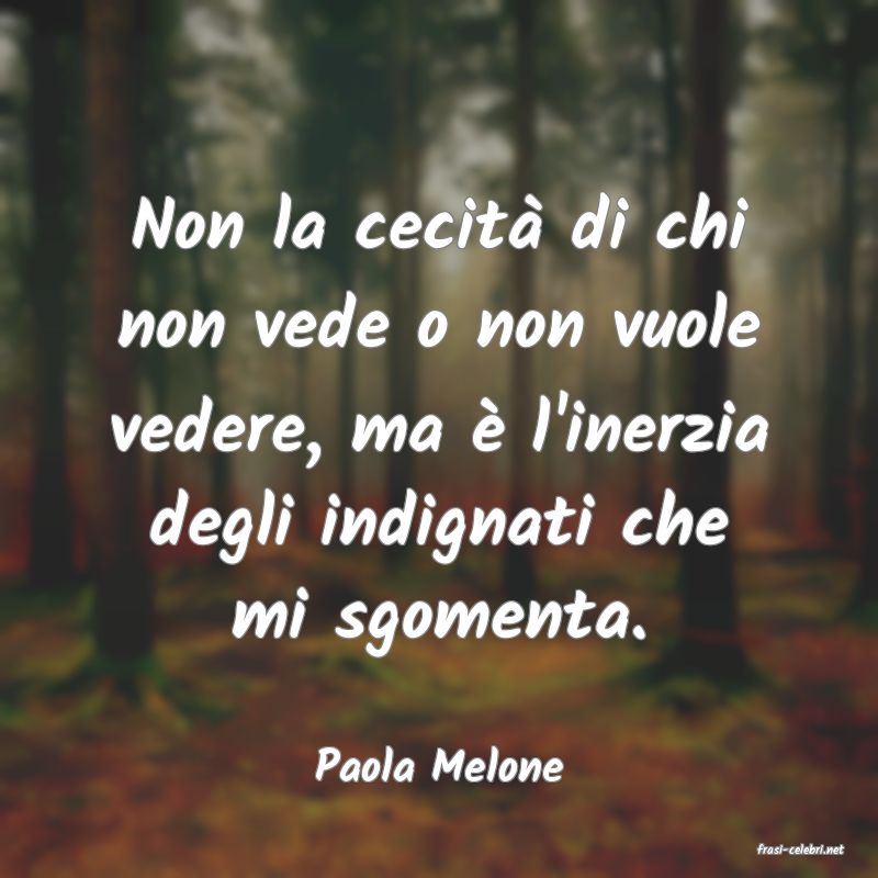frasi di  Paola Melone

