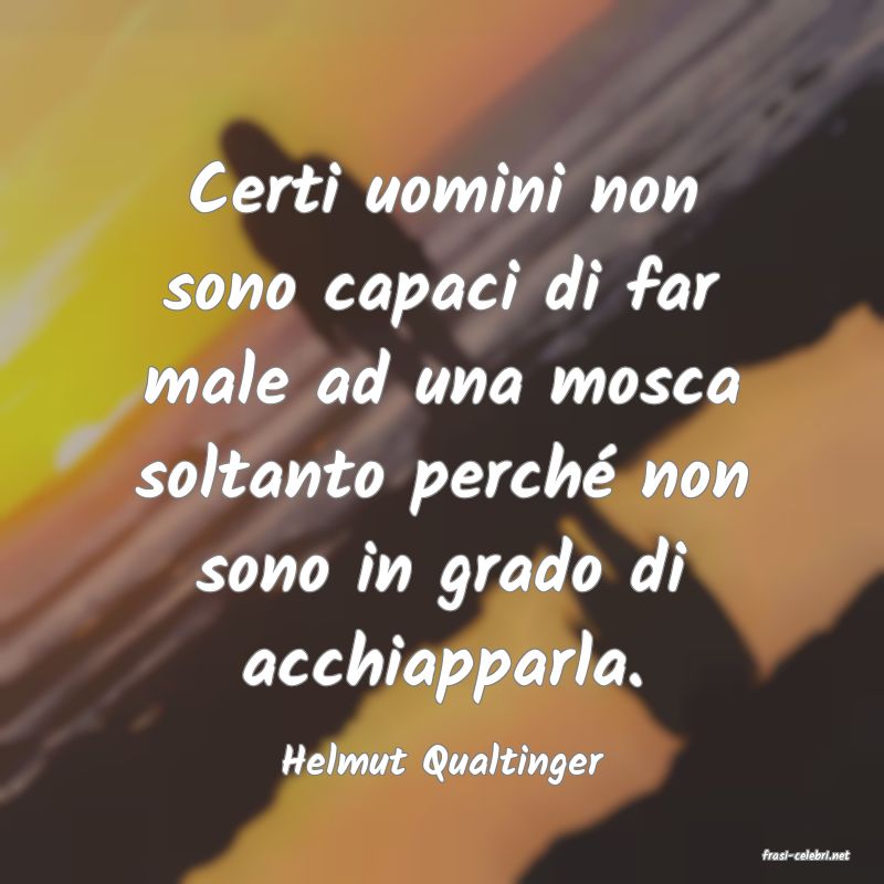 frasi di  Helmut Qualtinger
