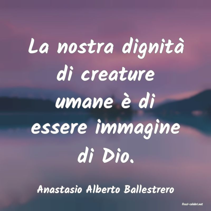 frasi di Anastasio Alberto Ballestrero