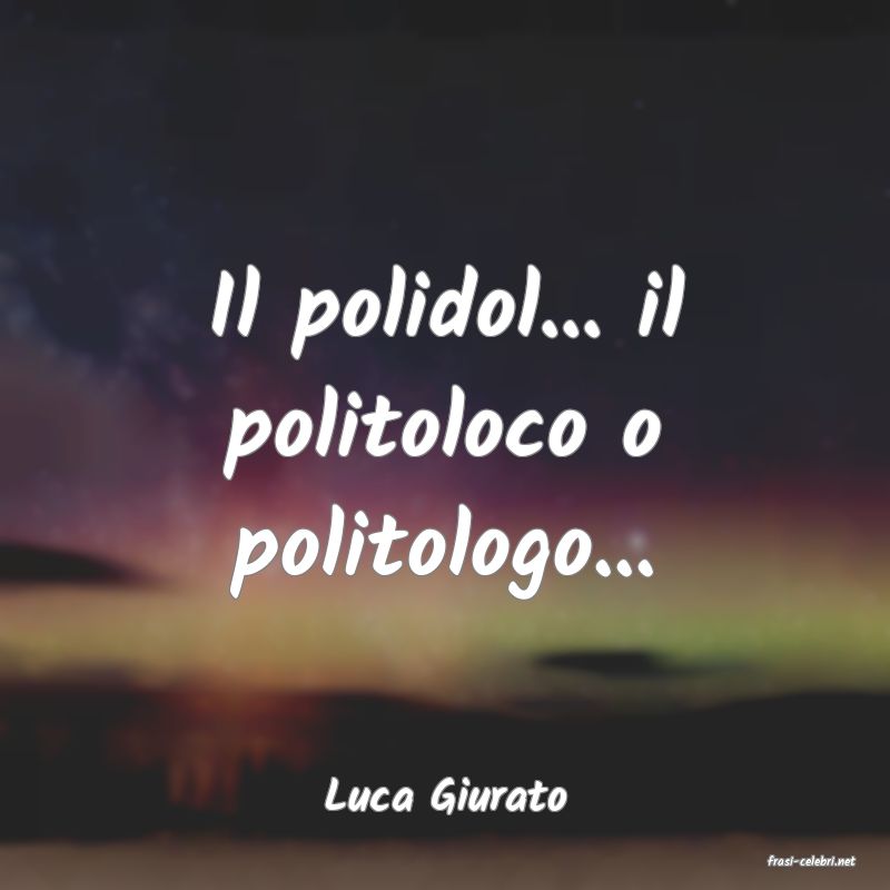 frasi di Luca Giurato