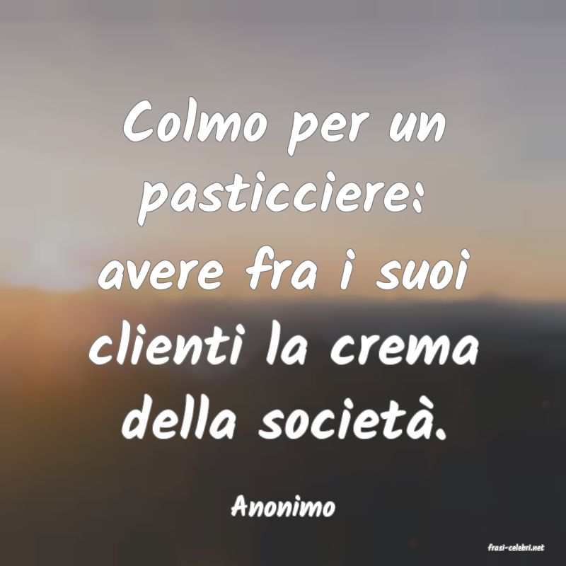 frasi di Anonimo