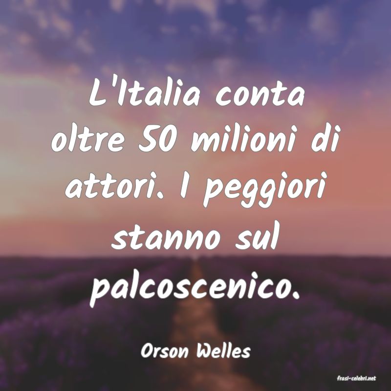 frasi di Orson Welles