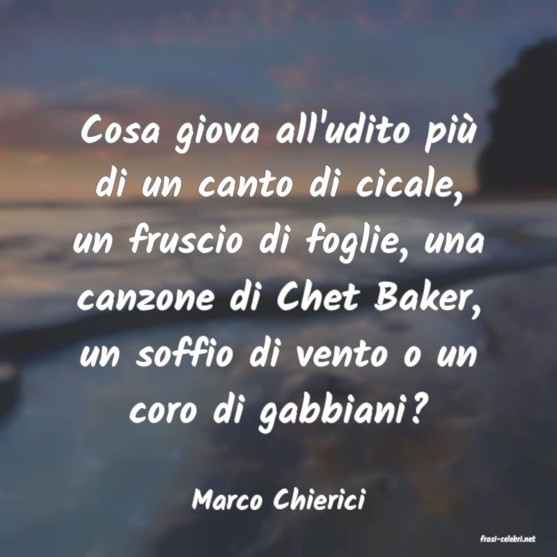 frasi di Marco Chierici