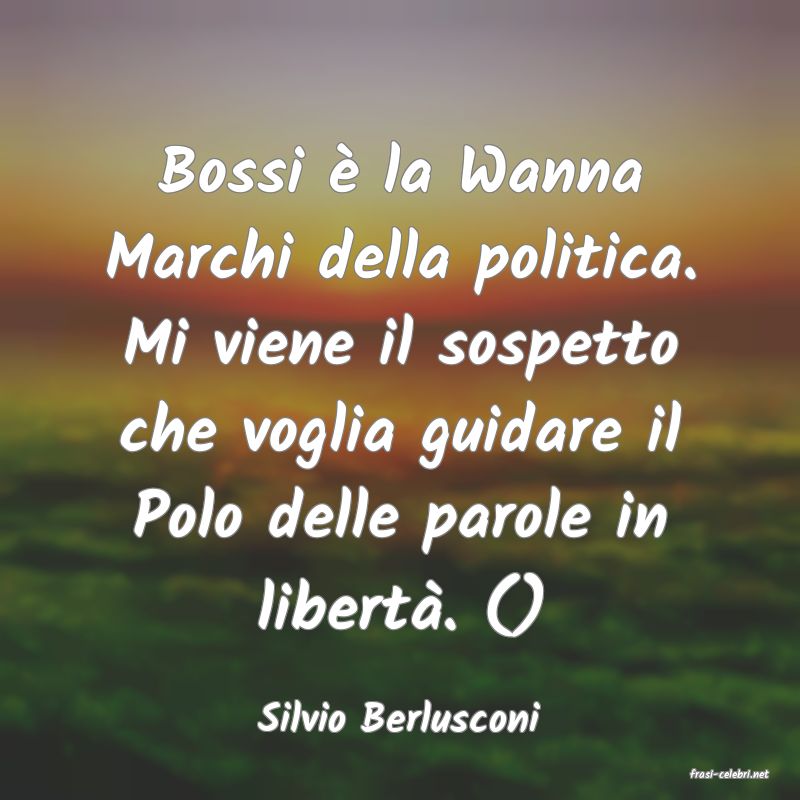 frasi di Silvio Berlusconi
