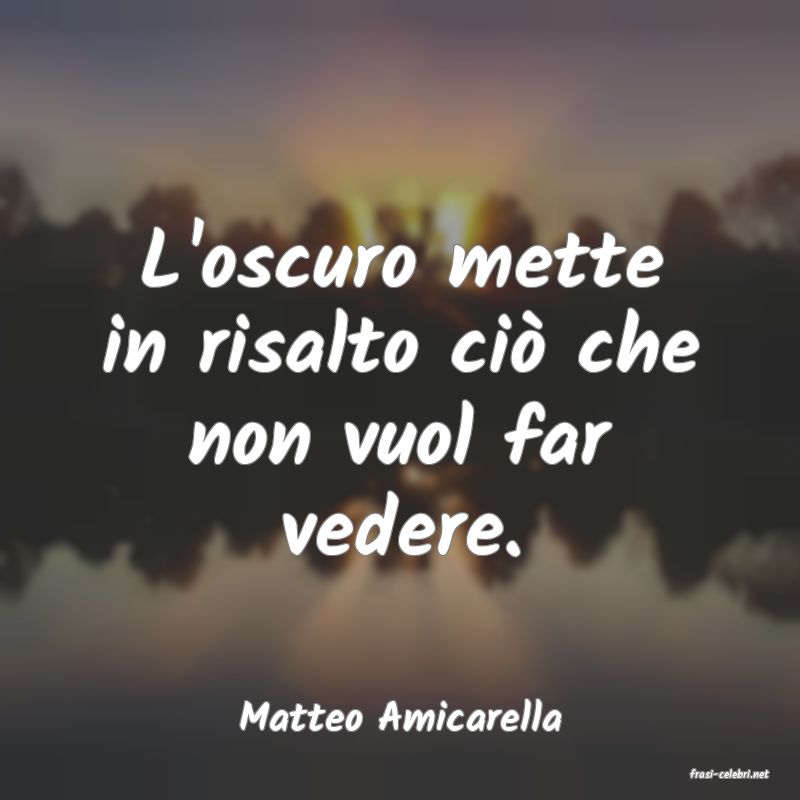 frasi di Matteo Amicarella