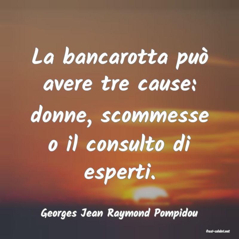 frasi di Georges Jean Raymond Pompidou