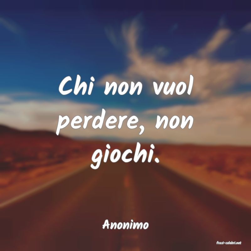 frasi di Anonimo