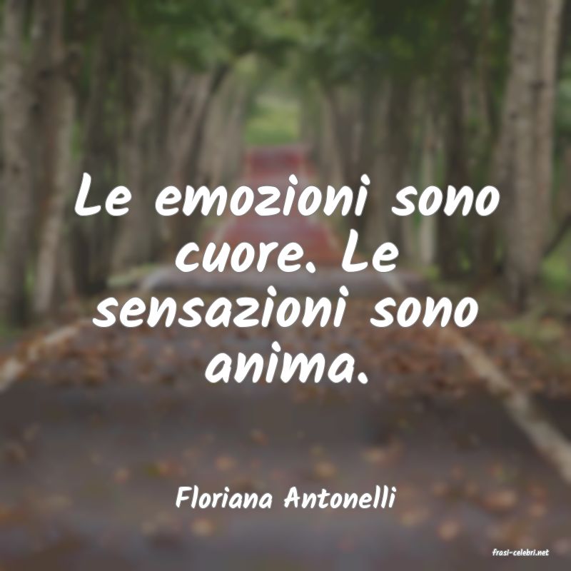 frasi di  Floriana Antonelli
