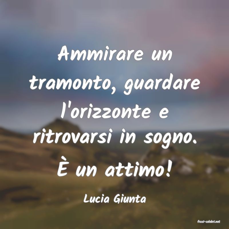 frasi di  Lucia Giunta
