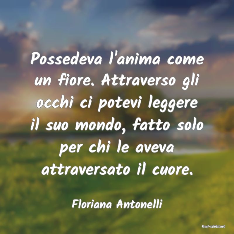 frasi di  Floriana Antonelli
