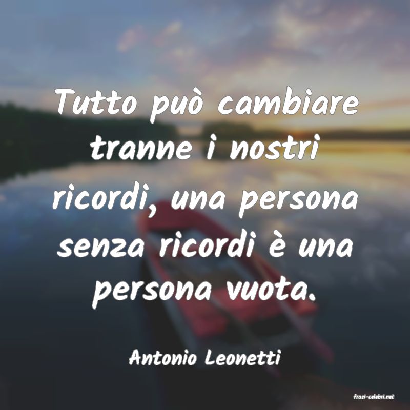 frasi di  Antonio Leonetti
