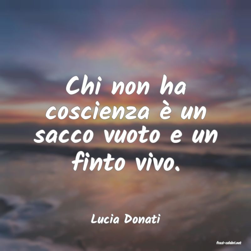 frasi di  Lucia Donati
