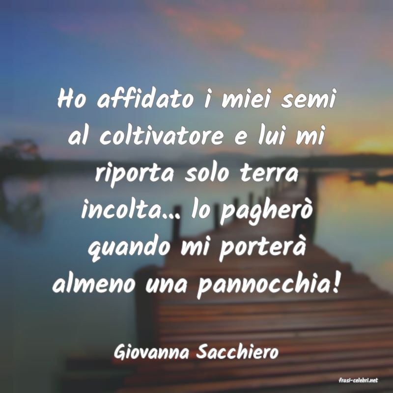 frasi di Giovanna Sacchiero