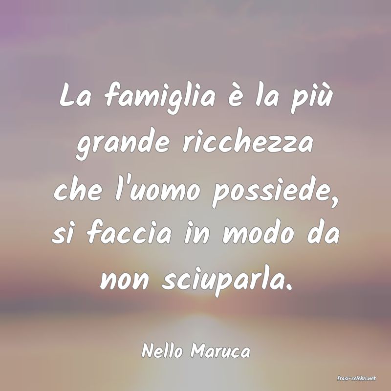 frasi di Nello Maruca