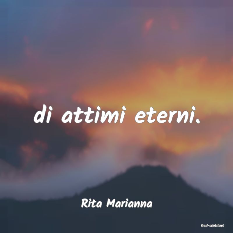 frasi di  Rita Marianna

