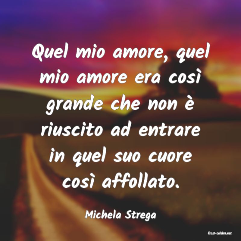 frasi di Michela Strega