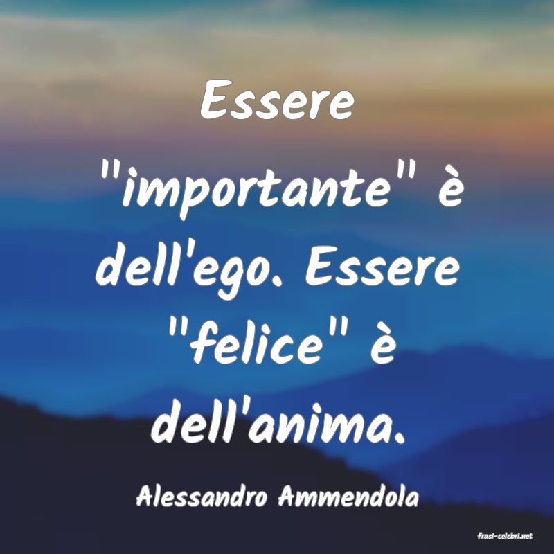 frasi di Alessandro Ammendola