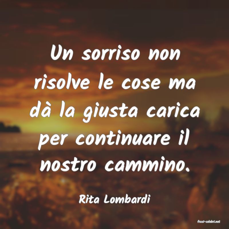 frasi di  Rita Lombardi
