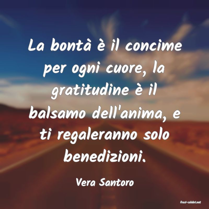frasi di  Vera Santoro
