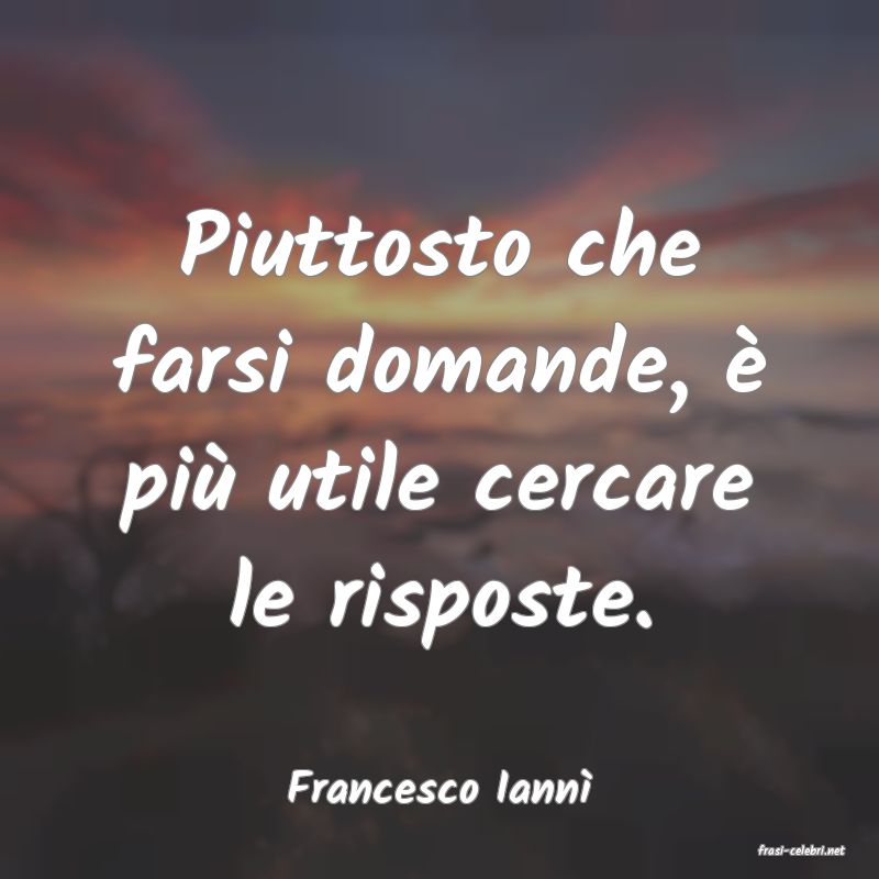 frasi di Francesco Iann�