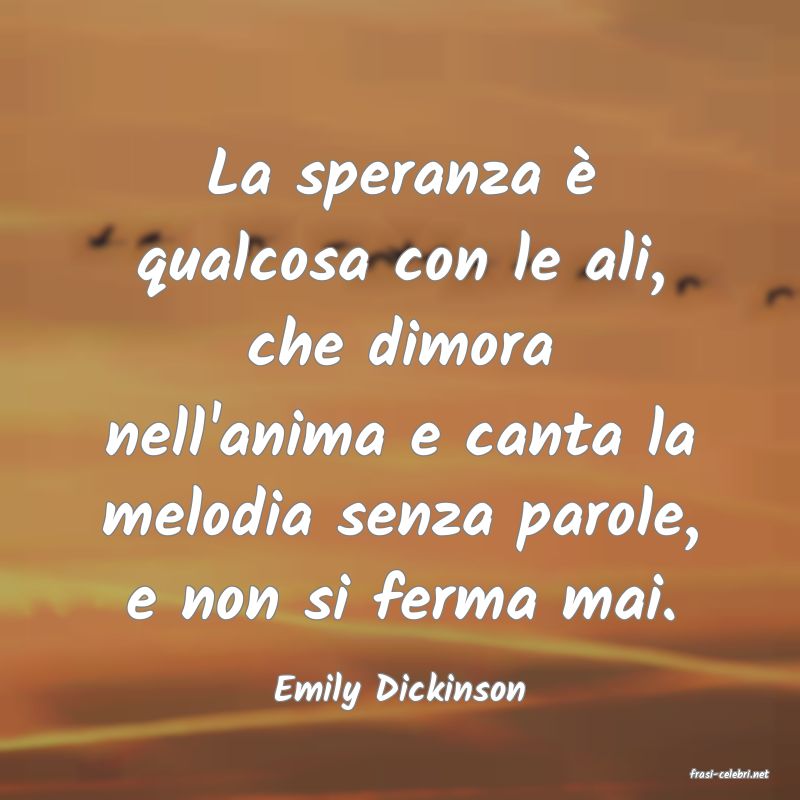 frasi di  Emily Dickinson
