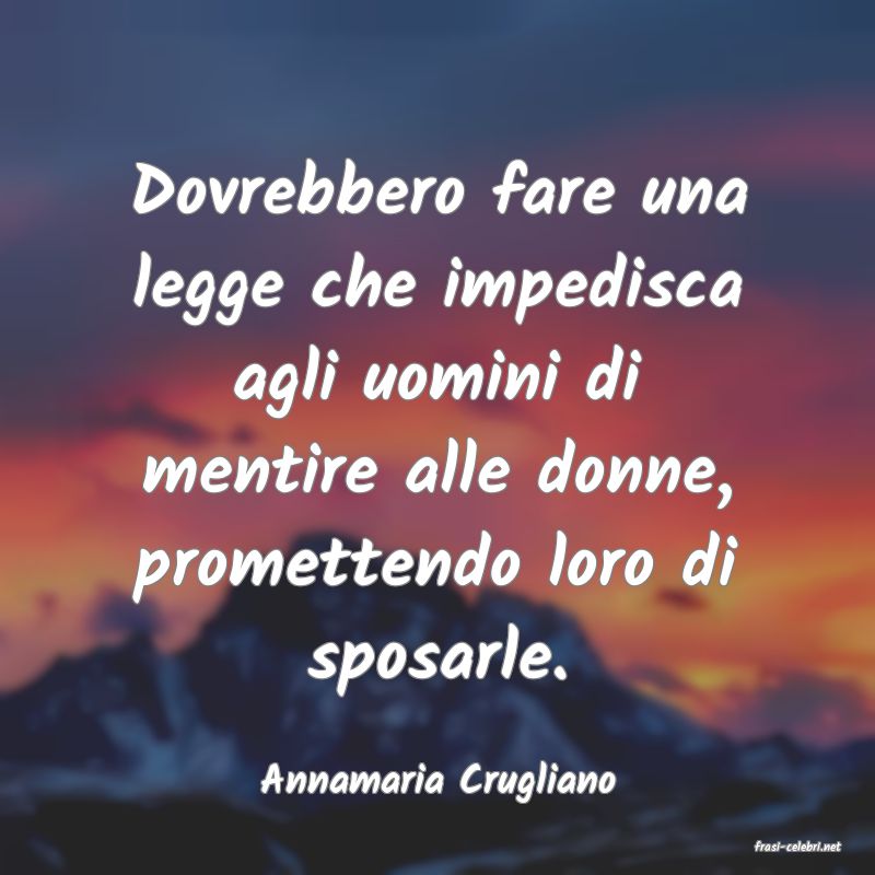 frasi di Annamaria Crugliano