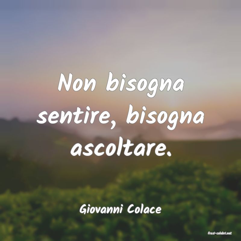 frasi di  Giovanni Colace
