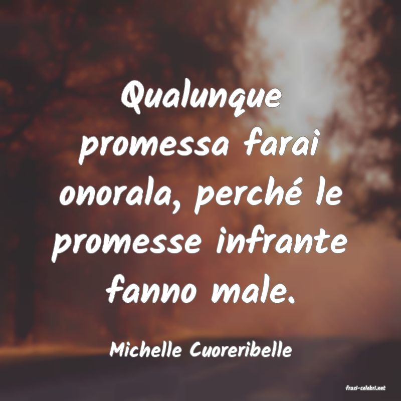 frasi di  Michelle Cuoreribelle
